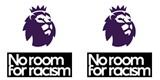 23/25 Premier League Badge(New) & No Room For Racism * 2